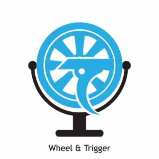 Wheel & Trigger