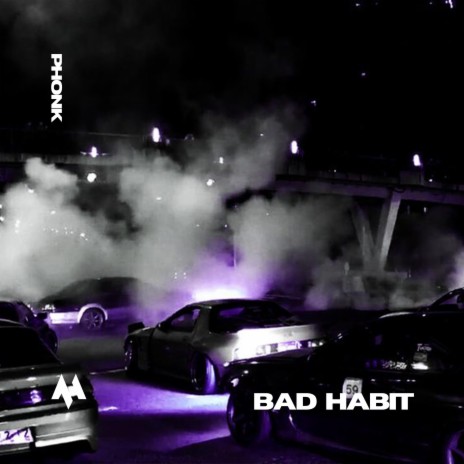 BAD HABIT - PHONK ft. PHXNTOM & Tazzy | Boomplay Music