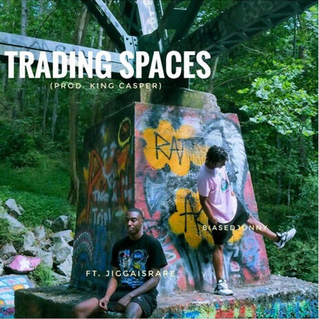 Trading Spaces ft. JIGGAISRARE | Boomplay Music