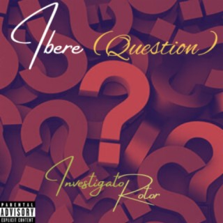 Ibere (Question) lyrics | Boomplay Music