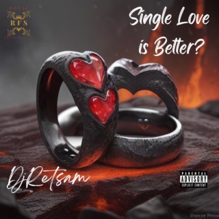 Single Love is Better? lyrics | Boomplay Music