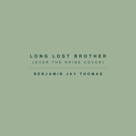 Long Lost Brother | Boomplay Music