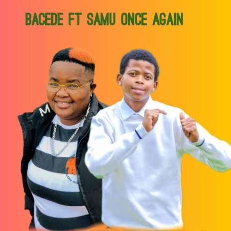 Bayatatazela ft. Bacede & Samu Once Again | Boomplay Music