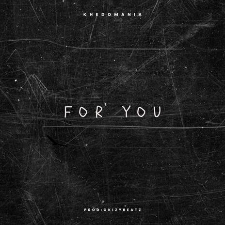 FOR YOU | Boomplay Music