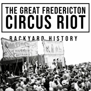The Great Fredericton Circus Riot