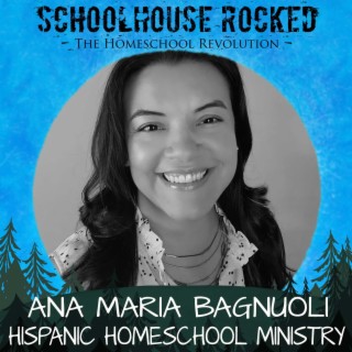 A Ministry to Hispanic Homeschool Families - Ana Maria Bagnuoli, Part 2