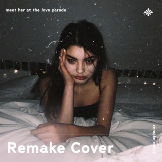 Meet Her At The Love Parade - Remake Cover