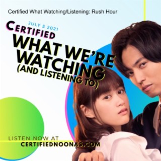 Certified What Watching/Listening: Rush Hour