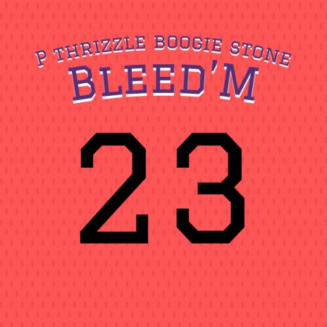 Bleed'M ft. BOOGIE STONE