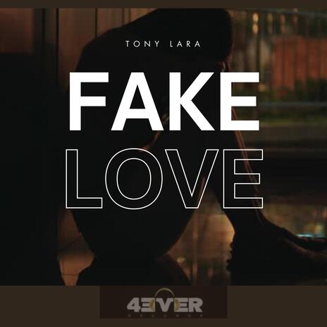 FAKE LOVE ft. Tony Lara | Boomplay Music