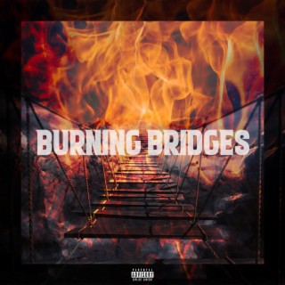 Burning Bridges