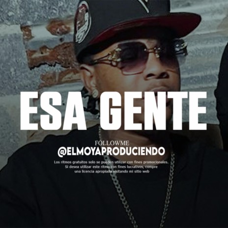 Pista de Rap 'ESA GENTE ' | Boomplay Music