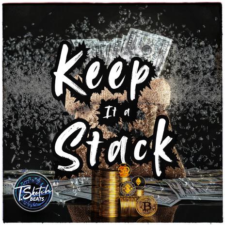 KEEP IT A STACK | Boomplay Music