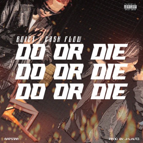 Do or Die ft. Cash Flow | Boomplay Music