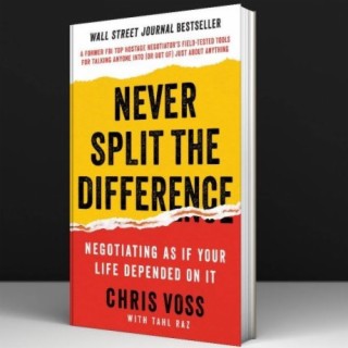 Never split the difference - Chris Voss #6