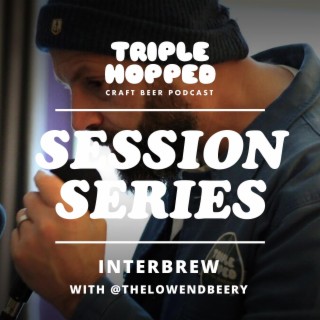 Session Series - Interbrew - Neil - @thelowendbeery