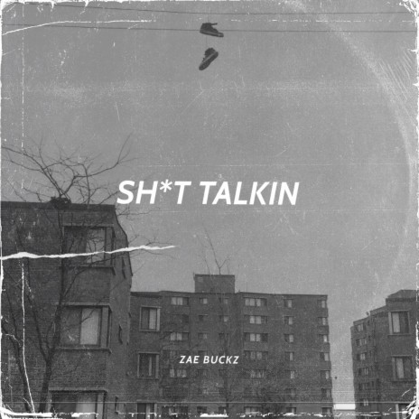 SHIT TALKIN