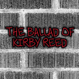 The Ballad Of Kirby Reed lyrics | Boomplay Music