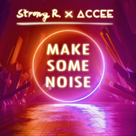 Make Some Noise (Extended) ft. Accee | Boomplay Music