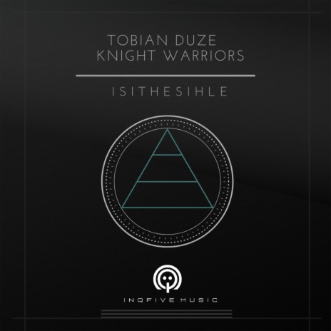 Isithesihle (Original Mix) ft. Knight Warriors