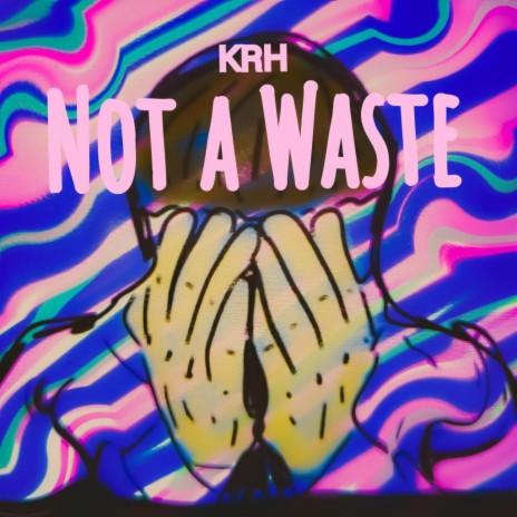 Not A Waste | Boomplay Music