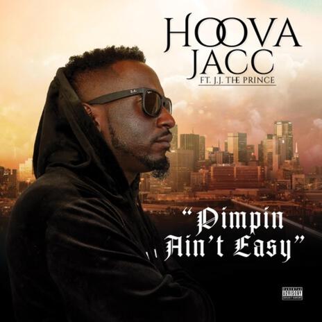 Pimpin Ain't Easy ft. JJ Tha Prince