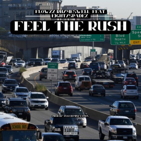 Feel The Rush ft. Eighty Spadez