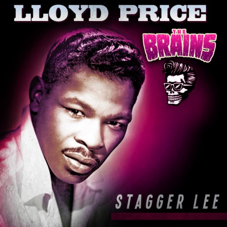 Stagger Lee ft. The Brains