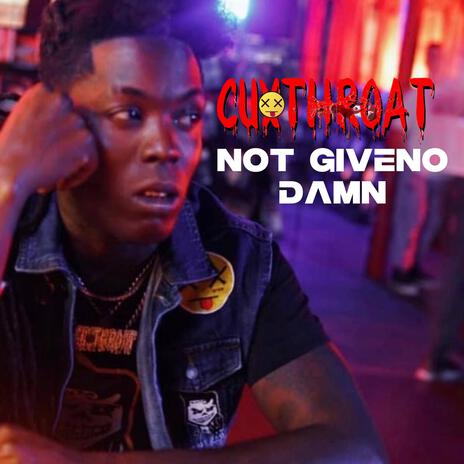 NOT GIVENO DAMN | Boomplay Music