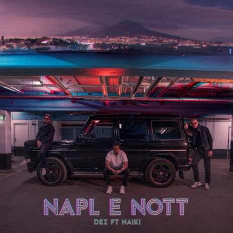 NAPL E’ NOTT' (feat. Naiki) | Boomplay Music