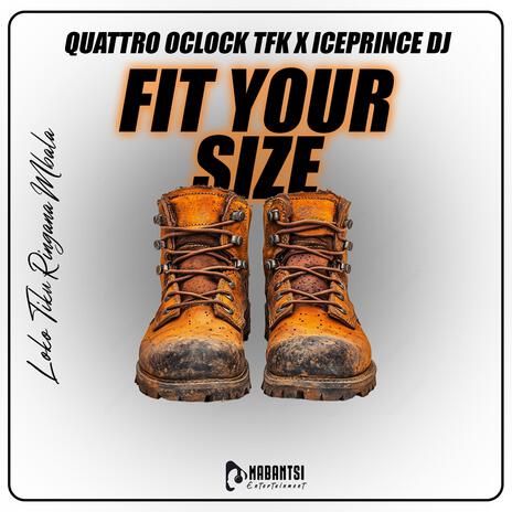 Fit Your Size ft. IcePrince DJ | Boomplay Music