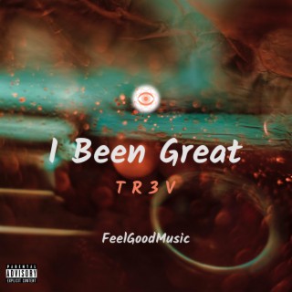 I Been Great lyrics | Boomplay Music