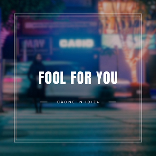 Fool For You