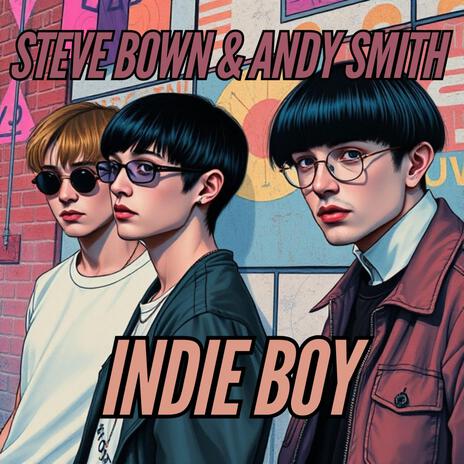 Indie Boy ft. Steve Bown | Boomplay Music