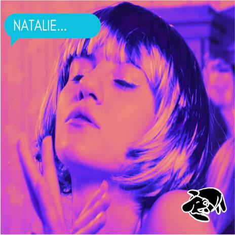 NATALIE (REDUX)