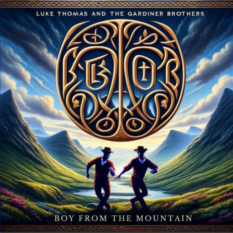 Boy From The Mountain ft. The Gardiner Brothers | Boomplay Music