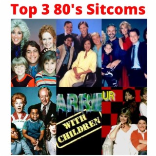 Top 3 80's Sitcoms