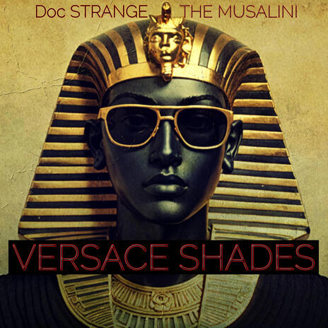 VERSACE SHADES ft. The Musalini | Boomplay Music