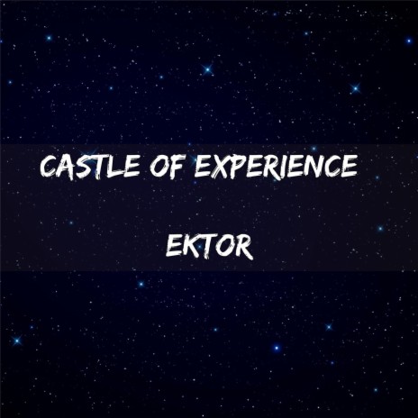 Castle of Experience | Boomplay Music