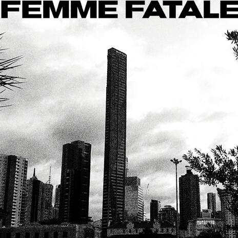 FEMME FATALE | Boomplay Music