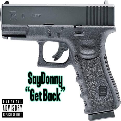 SayDonny Get Back | Boomplay Music