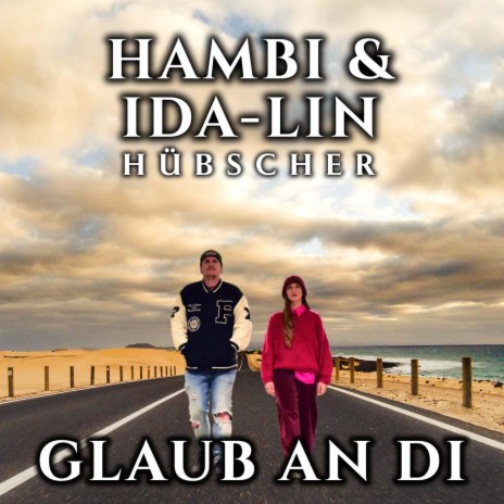 Glaub an di ft. Ida-Lin Hübscher | Boomplay Music