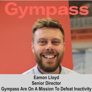 Gympass Success With Eamon Lloyd