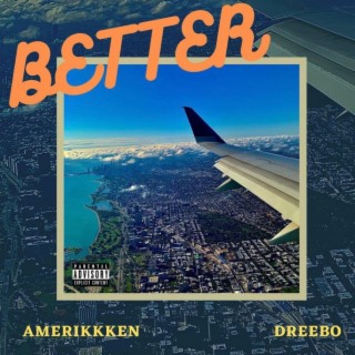 Better ft. Dreebo lyrics | Boomplay Music