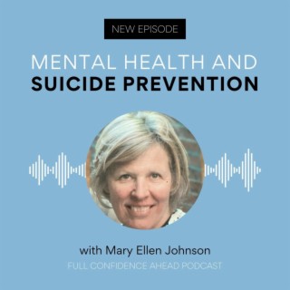 Mental health and suicide prevention | Mary Ellen Johnson Van Engelenhoven