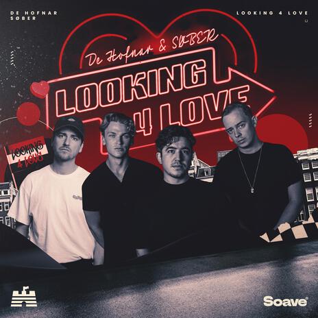 Looking 4 Love ft. SØBER | Boomplay Music