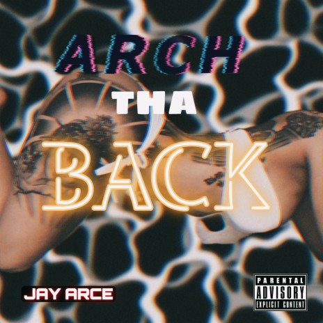Arch Tha Back | Boomplay Music