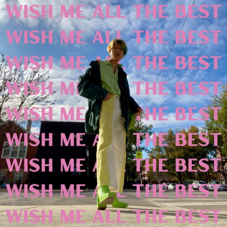 Wish Me All The Best | Boomplay Music