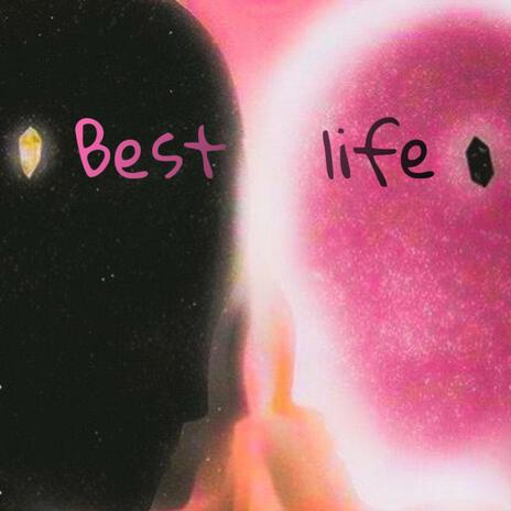 Best Life | Boomplay Music