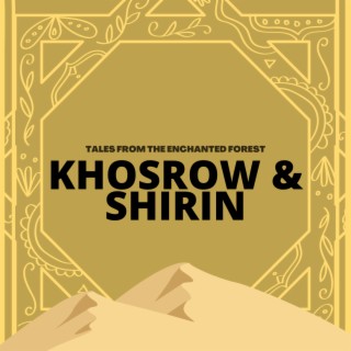 Shirin and Khosrow: A Series of Unfortunate Events